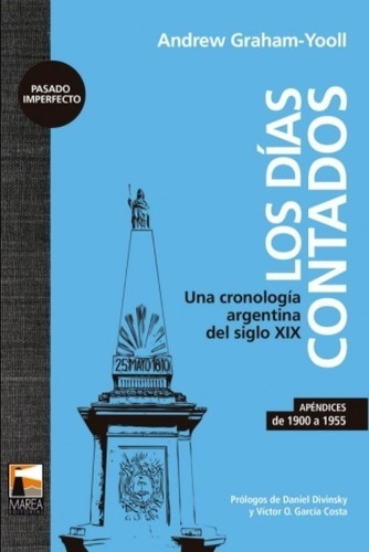 Los Dias Contados - Una Cronologia Argentina Del Siglo Xix