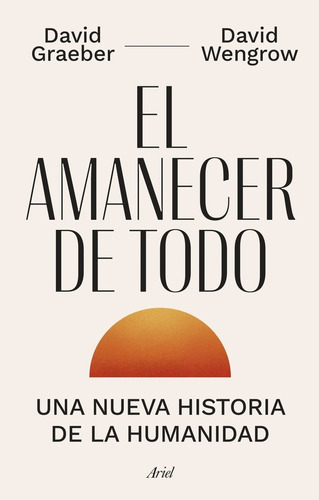 Libro El Amanecer De Todo - David Graeber