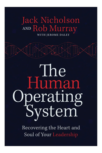 Livro: O Sistema Operacional Humano: Recuperando O Coração E