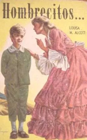 Hombrecitos - Louisa May Alcott  Edicion Encuadernada