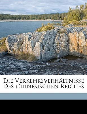 Libro Die Verkehrsverhaltnisse Des Chinesischen Reiches -...