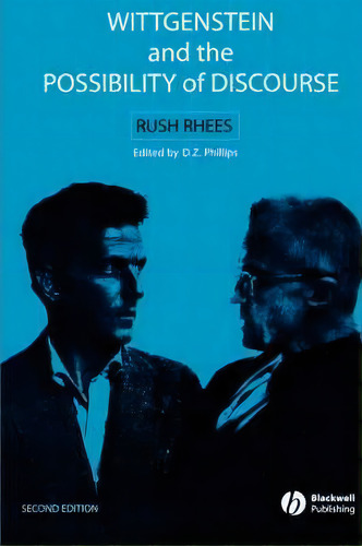 Wittgenstein And The Possibility Of Discourse, De Rush Rhees. Editorial John Wiley Sons Ltd, Tapa Blanda En Inglés