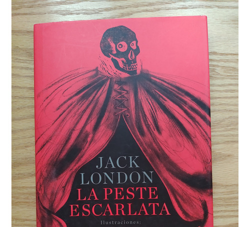 Jack London La Peste Escarlata Ilustrado Tapa Dura