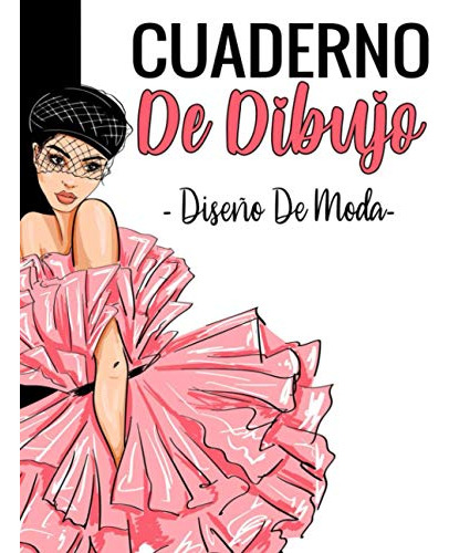 Cuaderno De Dibujo, Diseno De Moda: +250 Figuras Plantilla D