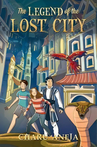 The Legend Of The Lost City, De Charu Aneja. Editorial Createspace Independent Publishing Platform, Tapa Blanda En Inglés