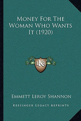 Libro Money For The Woman Who Wants It (1920) - Shannon, ...