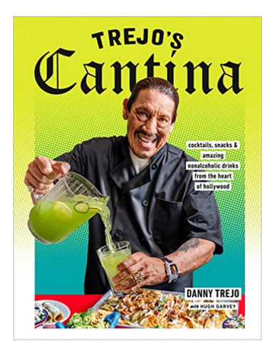 Trejo's Cantina - Danny Trejo, Hugh Garvey. Eb7