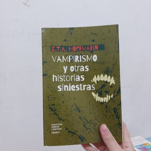 Vampirismo Y Otras Historias. Hoffmann. Clarín (Usado)