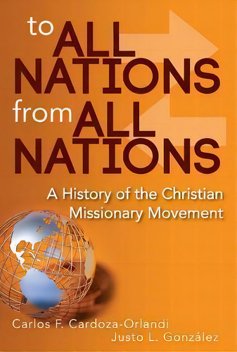 To All Nations From All Nations, De Carlos F Cardoza-orlandi. Editorial Abingdon Press, Tapa Blanda En Inglés