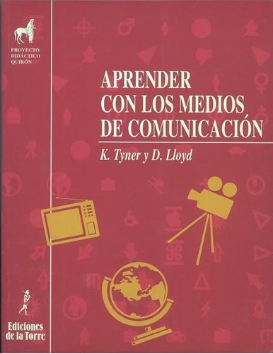 Aprender con los medios de comunicaciÃÂ³n, de Lloyd-Kolkin, Donna. Editorial Ediciones de la Torre, tapa blanda en español