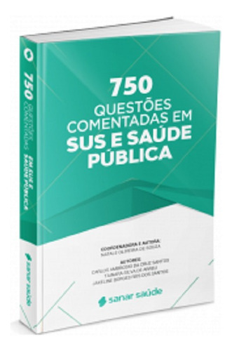 Livro 750 Questões Comentadas Em Sus E Saúde Pública