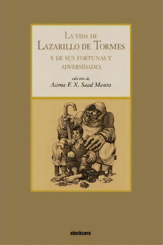 La Vida De Lazarillo De Tormes, De Anonymous. Editorial Stockcero, Tapa Blanda En Español