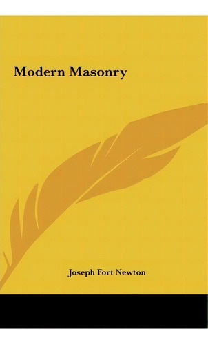 Modern Masonry, De Joseph Fort Newton. Editorial Kessinger Publishing, Tapa Dura En Inglés
