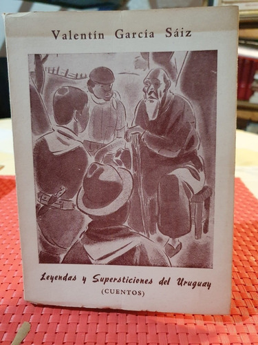 Leyendas Y Superticiones Del Uruguay Valentín García Sáiz