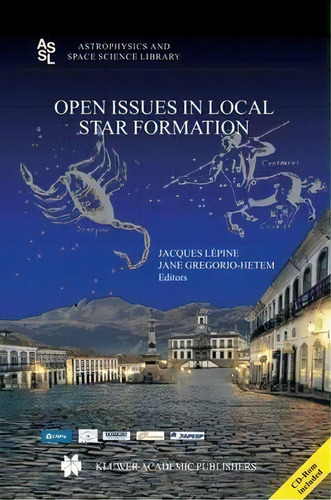 Open Issues In Local Star Formation, De Jacques Lã©pine. Editorial Springer Verlag New York Inc, Tapa Dura En Inglés