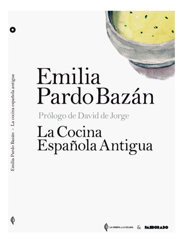 Cocina Española Antigua La: 3 -coleccion Ilustrada-