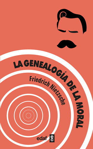 La Genealogía De La Moral - Nietzsche, Friedrich  - * 