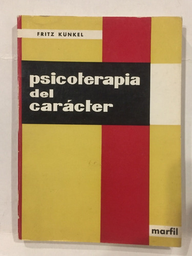 Psicoterapia Del Carácter - Fritz Kunkel