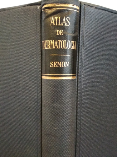Atlas De Dermatología Henry C. G. Semon 1ra Edición 1955