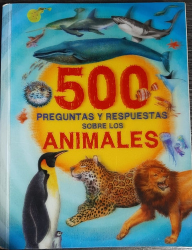 500 Preguntas Y Respuestas Sobre Los Animales