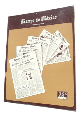 Tiempo De México Primera Época. Octubre 1807-junio 1911