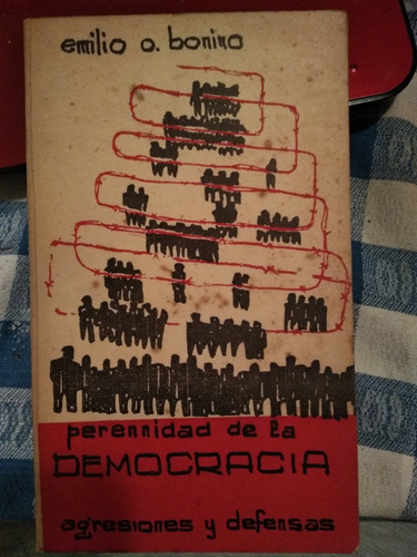 Perennidad Democracia Agreciones Y Defensas. Emilio Bonino