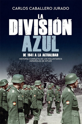 Libro La Division Azul - Caballero Jurado, Carlos