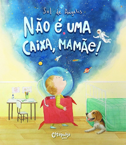 Não é uma caixa, mamãe!, de Ángelis, Sol de. Editora Catapulta Editores Ltda,Catapulta, capa mole em português, 2020