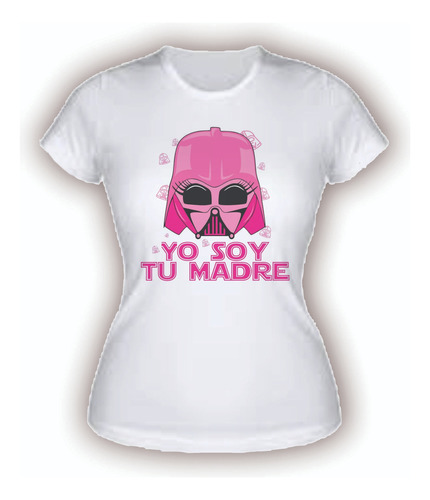 Playera Dia De Las Madres - Yo Soy Tu Madre