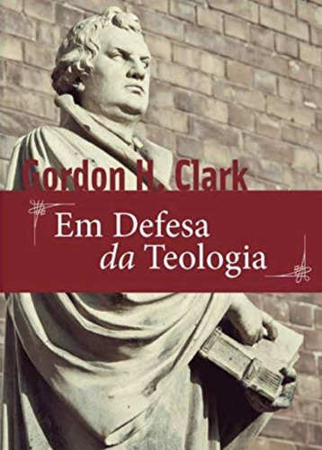 Em Defesa Da Teologia - Editora Monergismo, De Na Capa. Editora Monergismo Em Português