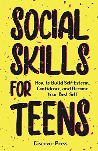 Book : Social Skills For Teens How To Build Self-esteem,...