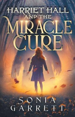 Libro Harriet Hall And The Miracle Cure - Sonia Garrett