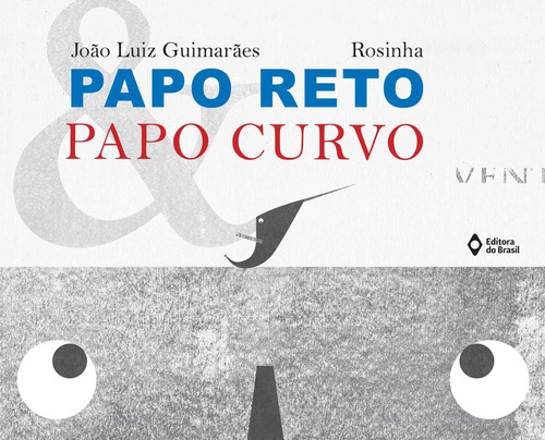 Papo reto e papo curvo, de Guimarães, João Luiz. Editora do Brasil, capa mole em português, 2018