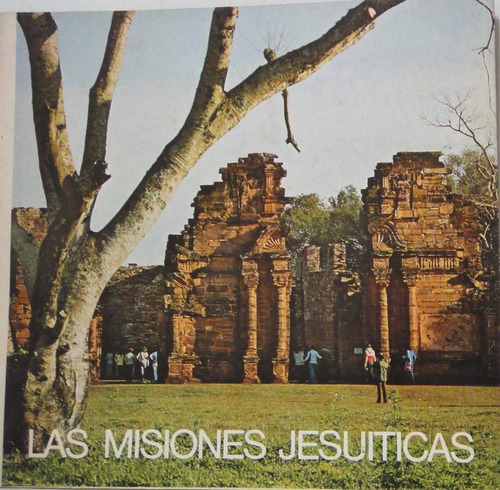 Las Misiones Jesuiticas 