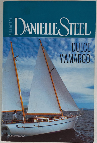 Dulce Y Amargo - Danielle Steel - Libro Usado