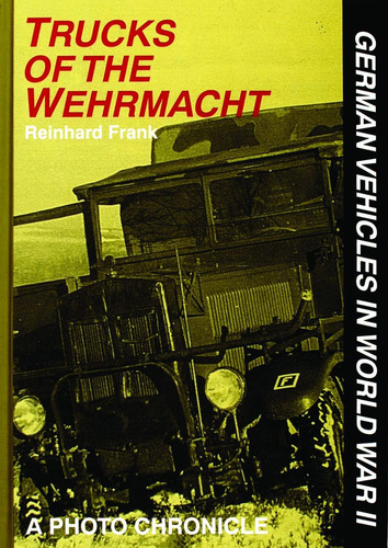 Libro: Los Camiones De La Wehrmacht (vehículos Alemanes En L