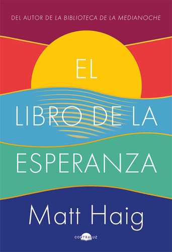 EL LIBRO DE LA ESPERANZA, de Haig, Matt. Editorial Contraluz, tapa dura en español, 2022
