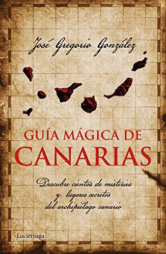 Guia Magica De Canarias - Gonzalez Jose Gregorio