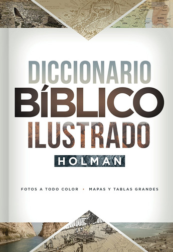 Diccionario Bíblico Ilustrado Holman (edición En Español)