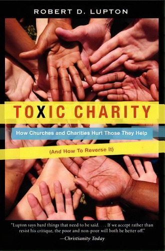 Toxic Charity, De Robert D. Lupton. Editorial Harpercollins Publishers Inc, Tapa Blanda En Inglés
