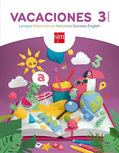 Vacaciones. 3 Primaria: Lengua Matemáticas Naturales Sociales English, De Modrego Tejada, Rosa., Vol. 1. Editorial Ediciones Sm, Tapa Blanda En Español/inglés