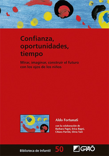 Confianza, Oportunidades, Tiempo - Fortunati, Aldo  - *