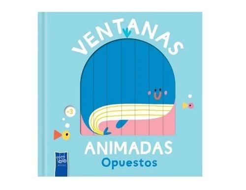 Ventanas Animadas : Opuestos - Yoyo - Tapa Dura Con Pestañas