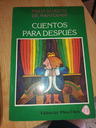 Cuentos Para Después - Frida Schultz De Mantovani (Usado)