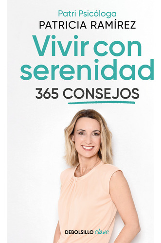 Vivir Con Serenidad. 365 Consejos - Ramírez, Patricia  - *