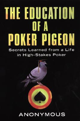 Libro The Education Of A Poker Pigeon: Secrets Learned Fr...