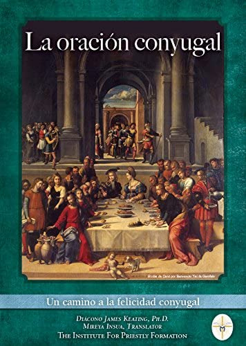 Libro: La Oración Conyugal: Un Camino A La Felicidad Conyuga