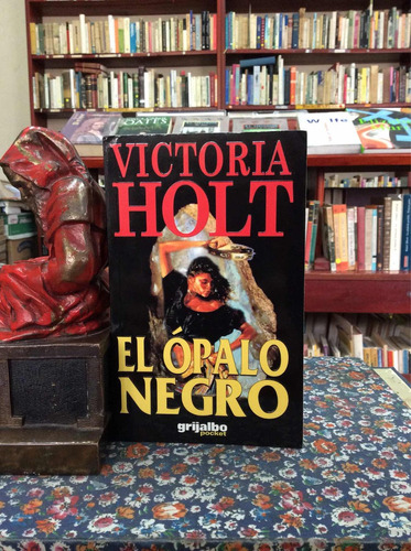 El Ópalo Negro - Victoria Holt - Novela Romántica 