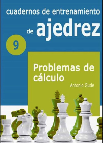 9 - Cuadernos De Entrenamiento De Ajedrez - Problemas De Cal