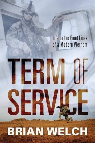 Term Of Service Life On The Front Lines Of A Modern Vietnam